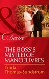 Linda Thomas-Sundstrom - The Boss's Mistletoe Manoeuvres.