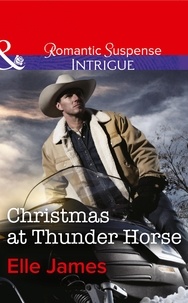 Elle James - Christmas At Thunder Horse Ranch.