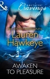 Lauren Hawkeye - Awaken to Pleasure.