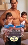 Judy Christenberry - Who's The Daddy?.