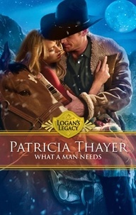 Patricia Thayer - What a Man Needs.