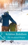 Kristine Rolofson - The Husband Project.