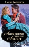 Lauri Robinson - Snowbound With The Sheriff.