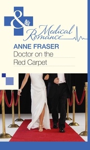 Anne Fraser - Doctor on the Red Carpet.