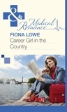 Fiona Lowe - Career Girl in the Country.