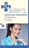 Caroline Anderson - Tempted by Dr Daisy.