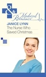 Janice Lynn - The Nurse Who Saved Christmas.
