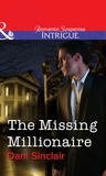 Dani Sinclair - The Missing Millionaire.