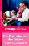 Heather MacAllister - The Bachelor and the Babies.