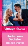 Rebecca Winters - Undercover Bachelor.