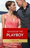 Pamela Yaye - Seduced By The Playboy.