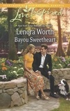 Lenora Worth - Bayou Sweetheart.