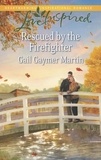 Gail Gaymer Martin - Rescued By The Firefighter.