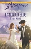 Brenda Minton - His Montana Bride.