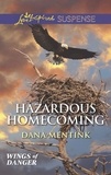 Dana Mentink - Hazardous Homecoming.