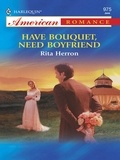 Rita Herron - Have Bouquet, Need Boyfriend.