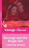 Christine Rimmer - Scrooge and the Single Girl.