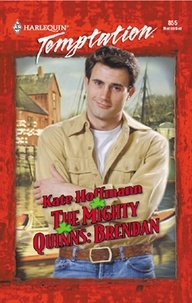 Kate Hoffmann - The Mighty Quinns: Brendan.