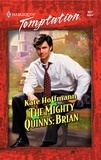 Kate Hoffmann - The Mighty Quinns: Brian.