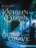 Kathleen O'Brien - Quiet as the Grave.