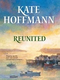Kate Hoffmann - Reunited.