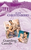 Judy Christenberry - Guarding Camille.