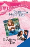 Rebecca Winters - The Toddler's Tale.