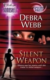 Debra Webb - Silent Weapon.
