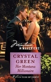 Crystal Green - Her Montana Millionaire.