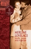 Merline Lovelace - Texas…Now And Forever.