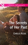 Emilie Rose - The Secrets of Her Past.