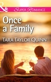Tara Taylor Quinn - Once A Family.