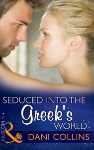 Dani Collins - Seduced Into The Greek's World.