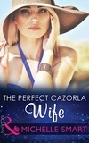Michelle Smart - The Perfect Cazorla Wife.