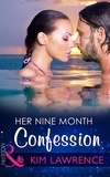 Kim Lawrence - Her Nine Month Confession.