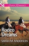 Sarah M. Anderson - Rodeo Dreams.