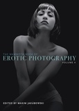 Maxim Jakubowski - The Mammoth Book of Erotic Photography, Vol. 4.