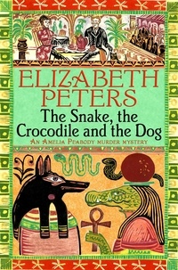 Elizabeth Peters - The Snake, the Crocodile and the Dog.