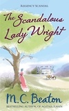 M.C. Beaton - The Scandalous Lady Wright.