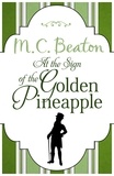 M.C. Beaton - At the Sign of the Golden Pineapple.