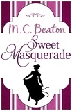 M.C. Beaton - Sweet Masquerade.