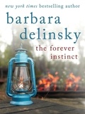 Barbara Delinsky - The Forever Instinct.