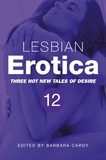Barbara Cardy - Lesbian Erotica, Volume 12 - Three great new stories.