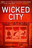 Ace Atkins - Wicked City.