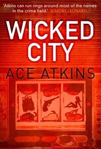 Ace Atkins - Wicked City.