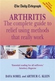 Dava Sobel et Arthur Klein - Arthritis - What Really Works: New edition.