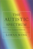 Lorna Wing et Judith Gould - The Autistic Spectrum - Revised edition.