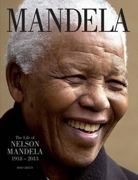 Rod Green - Mandela - The Life of Nelson Mandela.