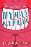 Leo Rosten - The Return of Hyman Kaplan.