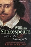 Peter Ackroyd - A Brief Guide to William Shakespeare.